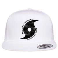 This Is Why We CanT Have Nice Things Hurricane Flat Bill Trucker Hat