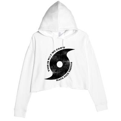 This Is Why We CanT Have Nice Things Hurricane Crop Fleece Hoodie