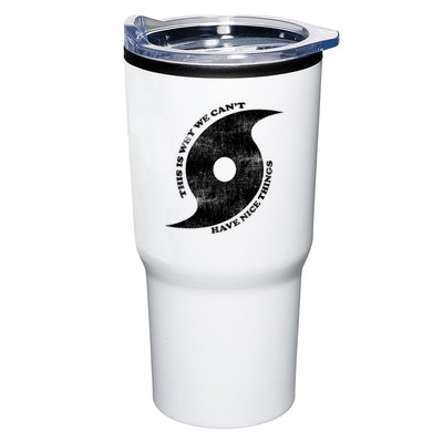 This Is Why We CanT Have Nice Things Hurricane Tumbler