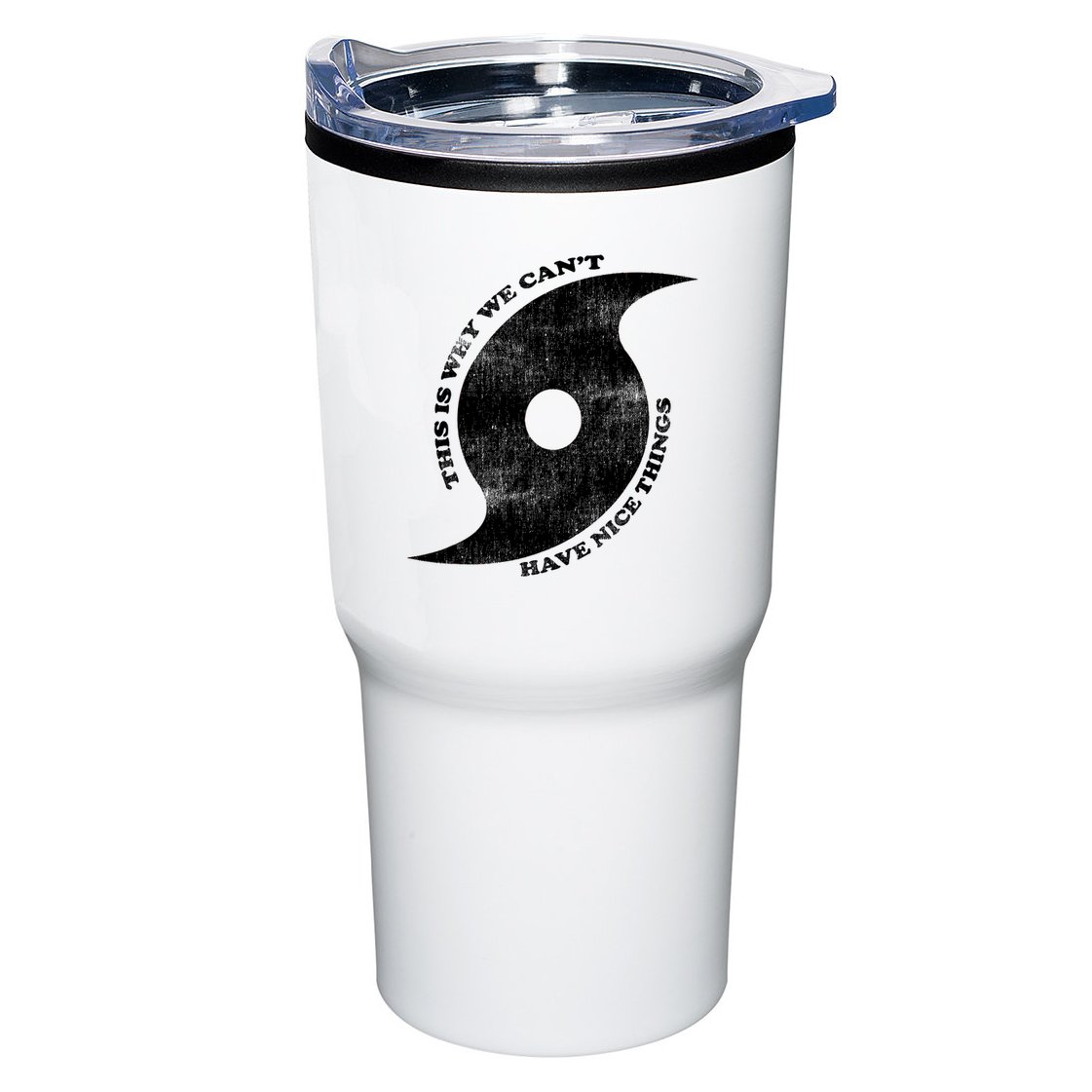 This Is Why We CanT Have Nice Things Hurricane Tumbler