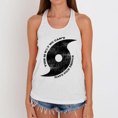 This Is Why We CanT Have Nice Things Hurricane Women's Knotted Racerback Tank