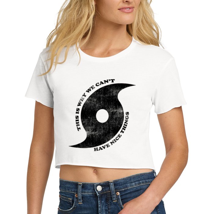 This Is Why We CanT Have Nice Things Hurricane Crop Top
