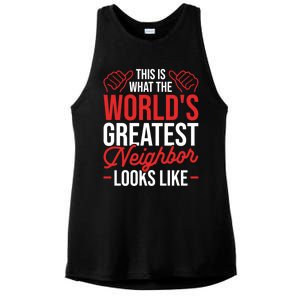 This Is What The WorldS Greatest Neighbor Looks Like Gift Ladies PosiCharge Tri-Blend Wicking Tank