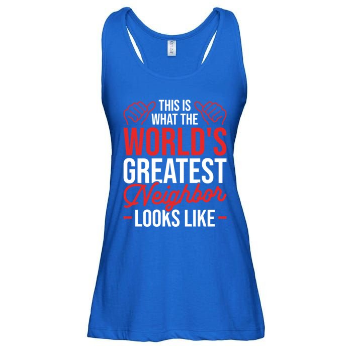 This Is What The WorldS Greatest Neighbor Looks Like Gift Ladies Essential Flowy Tank