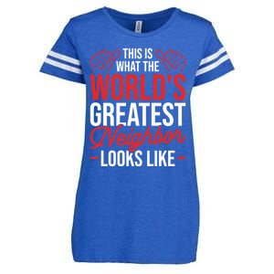 This Is What The WorldS Greatest Neighbor Looks Like Gift Enza Ladies Jersey Football T-Shirt