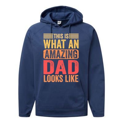 This Is What An Amazing Dad Looks Like Funny Gift Performance Fleece Hoodie