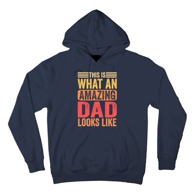 This Is What An Amazing Dad Looks Like Funny Gift Hoodie