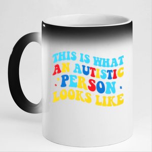 This Is What An Autistic Person Looks Like Funny Sayings Great Gift 11oz Black Color Changing Mug