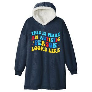 This Is What An Autistic Person Looks Like Funny Sayings Great Gift Hooded Wearable Blanket