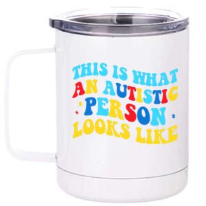 This Is What An Autistic Person Looks Like Funny Sayings Great Gift 12 oz Stainless Steel Tumbler Cup