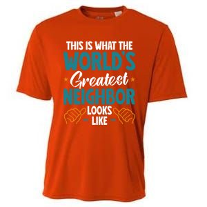 This Is What The WorldS Greatest Neighbor Looks Like Gift Cooling Performance Crew T-Shirt