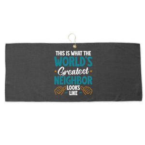 This Is What The WorldS Greatest Neighbor Looks Like Gift Large Microfiber Waffle Golf Towel