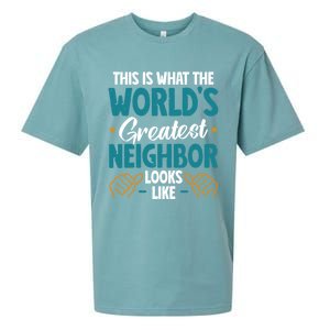 This Is What The WorldS Greatest Neighbor Looks Like Gift Sueded Cloud Jersey T-Shirt