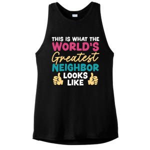 This Is What The WorldS Greatest Neighbor Looks Like Gift Ladies PosiCharge Tri-Blend Wicking Tank