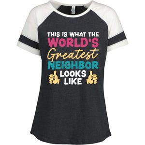 This Is What The WorldS Greatest Neighbor Looks Like Gift Enza Ladies Jersey Colorblock Tee