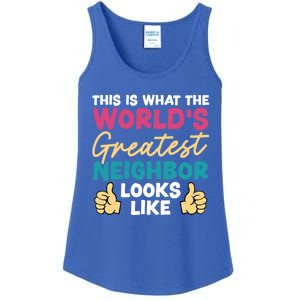 This Is What The WorldS Greatest Neighbor Looks Like Gift Ladies Essential Tank