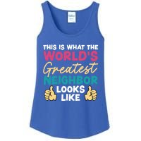 This Is What The WorldS Greatest Neighbor Looks Like Gift Ladies Essential Tank