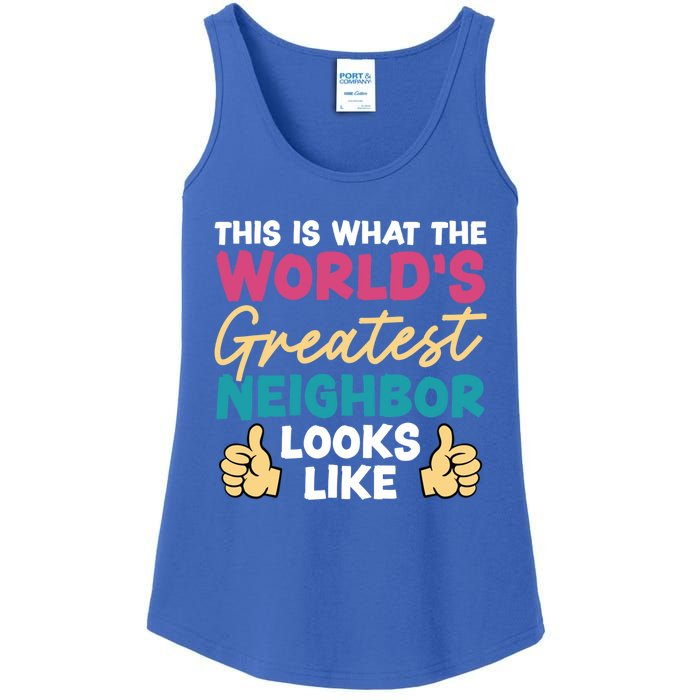 This Is What The WorldS Greatest Neighbor Looks Like Gift Ladies Essential Tank