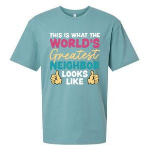 This Is What The WorldS Greatest Neighbor Looks Like Gift Sueded Cloud Jersey T-Shirt