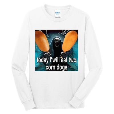 Today I Will Eat Two Corn Dogs Meme Silly Tall Long Sleeve T-Shirt