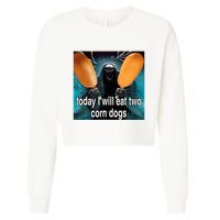 Today I Will Eat Two Corn Dogs Meme Silly Cropped Pullover Crew