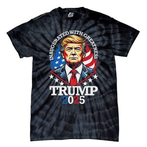 Trump Inaugurated With Greatness Inauguration Day 2025 Tie-Dye T-Shirt