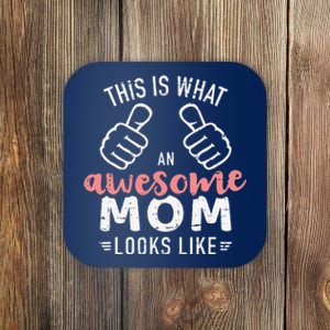 This Is What An Awesome Mom Looks Like Mother's Day Coaster