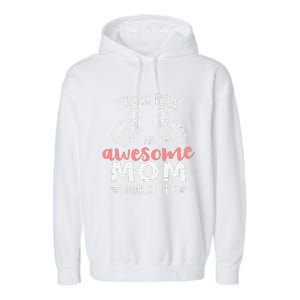 This Is What An Awesome Mom Looks Like Mother's Day Garment-Dyed Fleece Hoodie