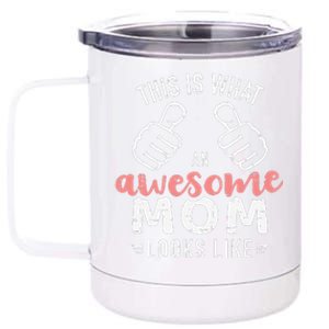 This Is What An Awesome Mom Looks Like Mother's Day 12 oz Stainless Steel Tumbler Cup