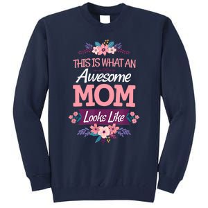 This Is What An Awesome Mom Looks Like On Mothers Day Tall Sweatshirt