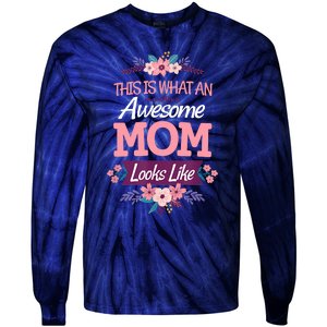 This Is What An Awesome Mom Looks Like On Mothers Day Tie-Dye Long Sleeve Shirt