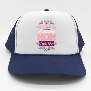 This Is What An Awesome Mom Looks Like On Mothers Day Trucker Hat