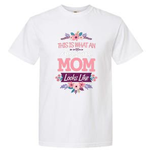 This Is What An Awesome Mom Looks Like On Mothers Day Garment-Dyed Heavyweight T-Shirt