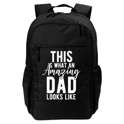 This Is What An Amazing Dad Looks Like Gift Backpack