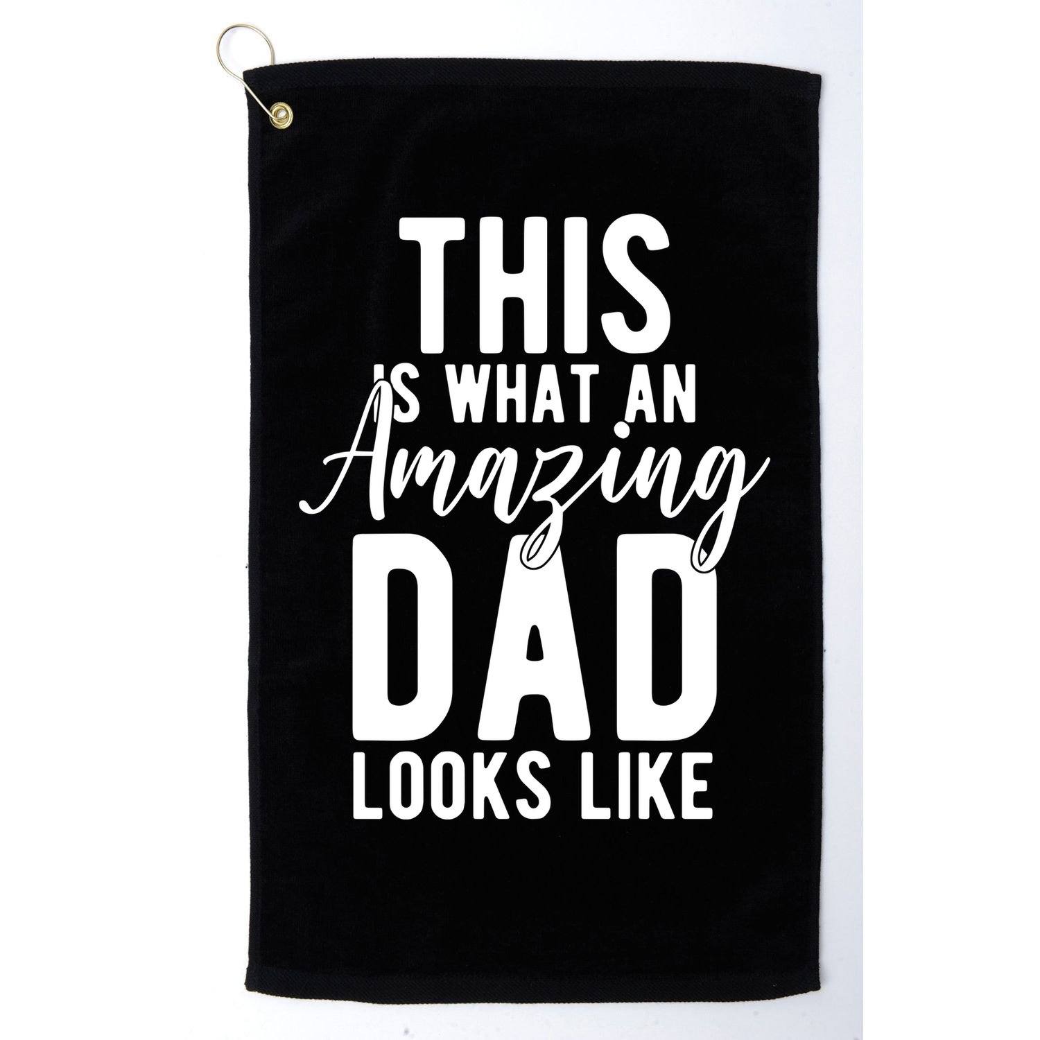 This Is What An Amazing Dad Looks Like Gift Golf Towel