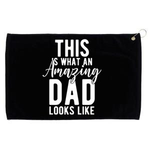 This Is What An Amazing Dad Looks Like Gift Grommeted Golf Towel