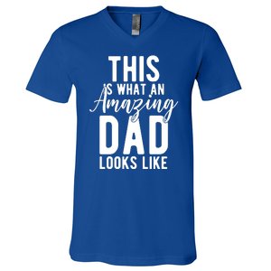 This Is What An Amazing Dad Looks Like Gift V-Neck T-Shirt