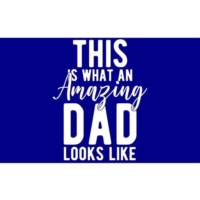 This Is What An Amazing Dad Looks Like Gift Bumper Sticker