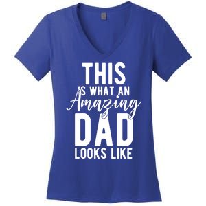 This Is What An Amazing Dad Looks Like Gift Women's V-Neck T-Shirt