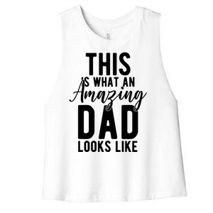 This Is What An Amazing Dad Looks Like Gift Women's Racerback Cropped Tank