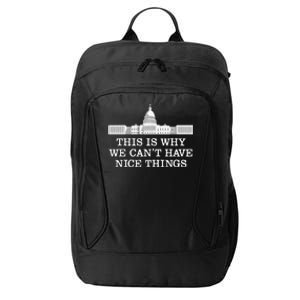 This Is Why We Can’T Have Nice Things Congress City Backpack