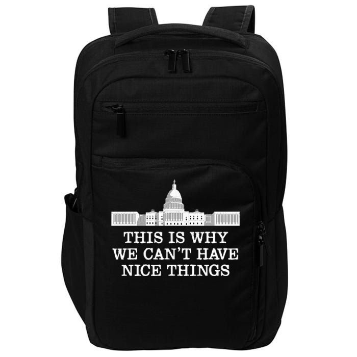 This Is Why We Can’T Have Nice Things Congress Impact Tech Backpack