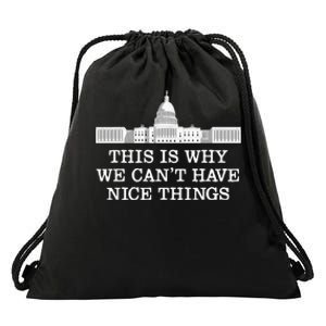 This Is Why We Can’T Have Nice Things Congress Drawstring Bag