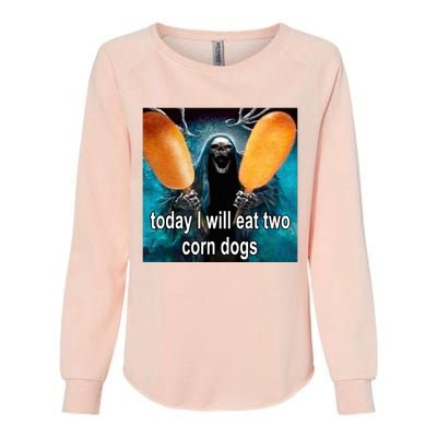 Today I Will Eat Two Corn Dogs Womens California Wash Sweatshirt