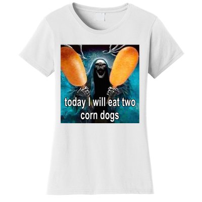 Today I Will Eat Two Corn Dogs Women's T-Shirt