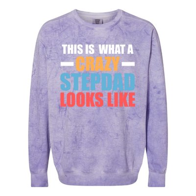 This Is What A Crazy Stepdad Looks Like Stepdad Gift Colorblast Crewneck Sweatshirt