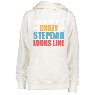 This Is What A Crazy Stepdad Looks Like Stepdad Gift Womens Funnel Neck Pullover Hood