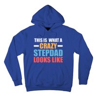 This Is What A Crazy Stepdad Looks Like Stepdad Gift Hoodie