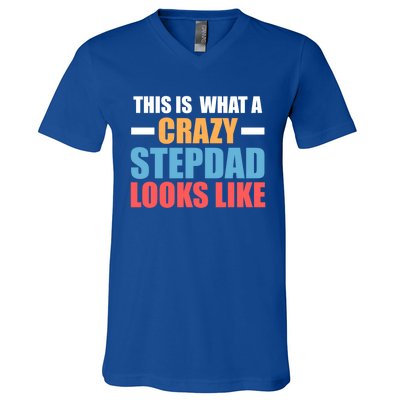 This Is What A Crazy Stepdad Looks Like Stepdad Gift V-Neck T-Shirt