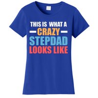 This Is What A Crazy Stepdad Looks Like Stepdad Gift Women's T-Shirt